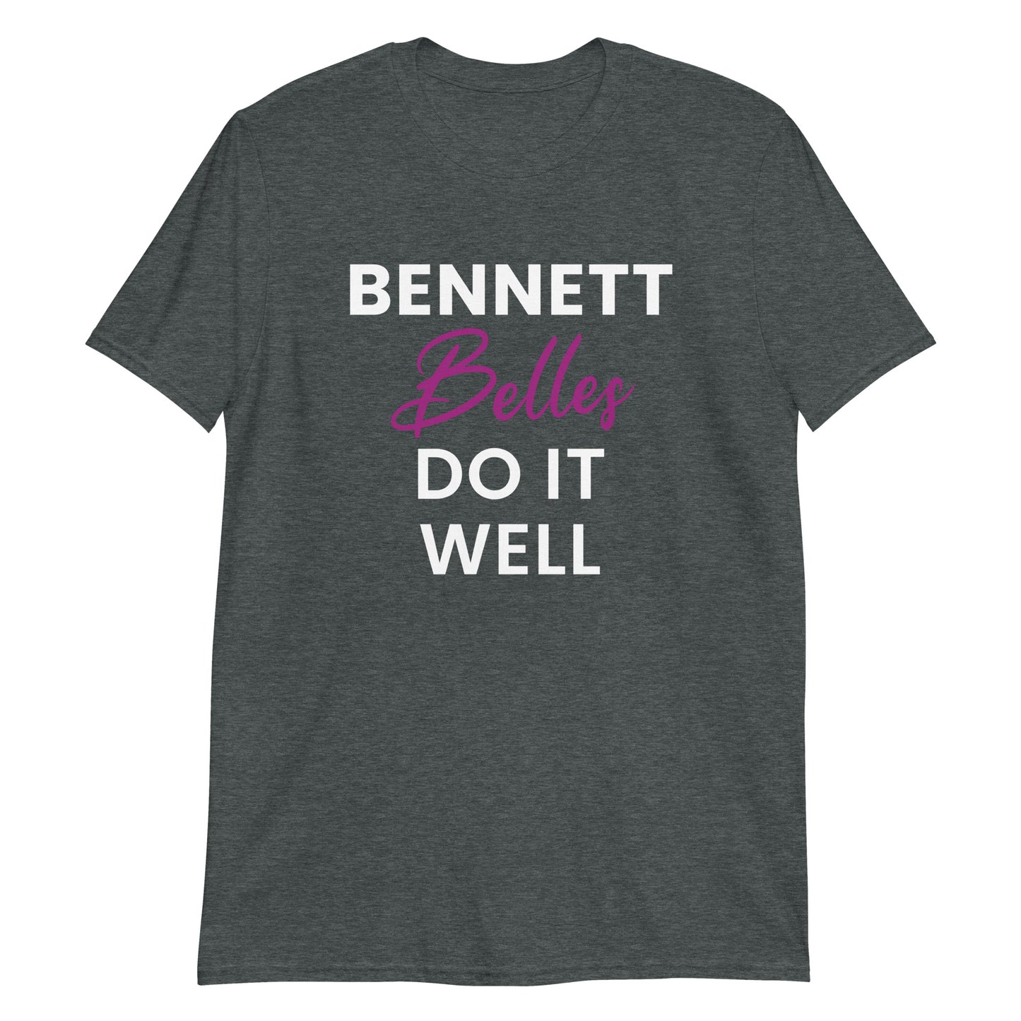 Bennett Belles Do It Well - Pink Letter Short-Sleeve Unisex T-Shirt