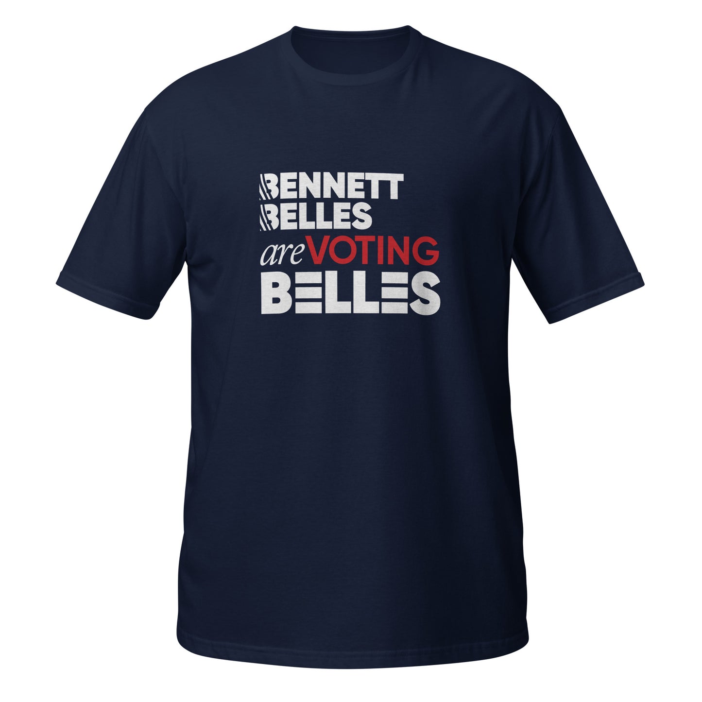Bennett Belles are Voting Belles - Short-Sleeve Unisex T-Shirt