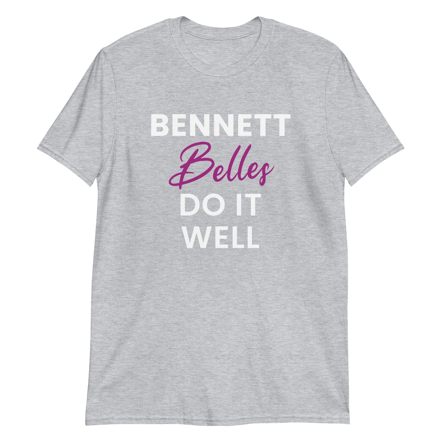 Bennett Belles Do It Well - Pink Letter Short-Sleeve Unisex T-Shirt