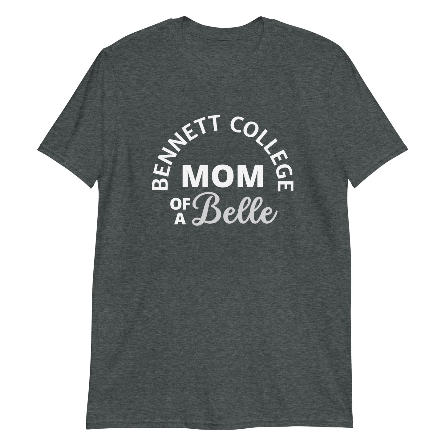 Mom Of A Belle - Short-Sleeve Unisex T-Shirt