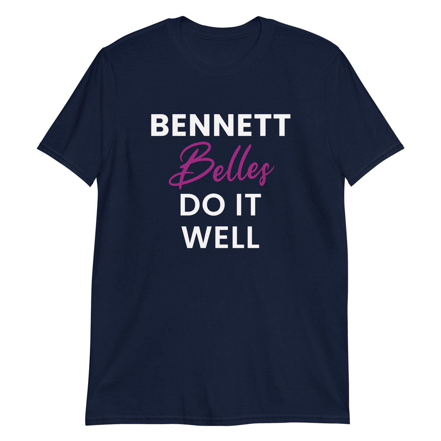 Bennett Belles Do It Well - Pink Letter Short-Sleeve Unisex T-Shirt