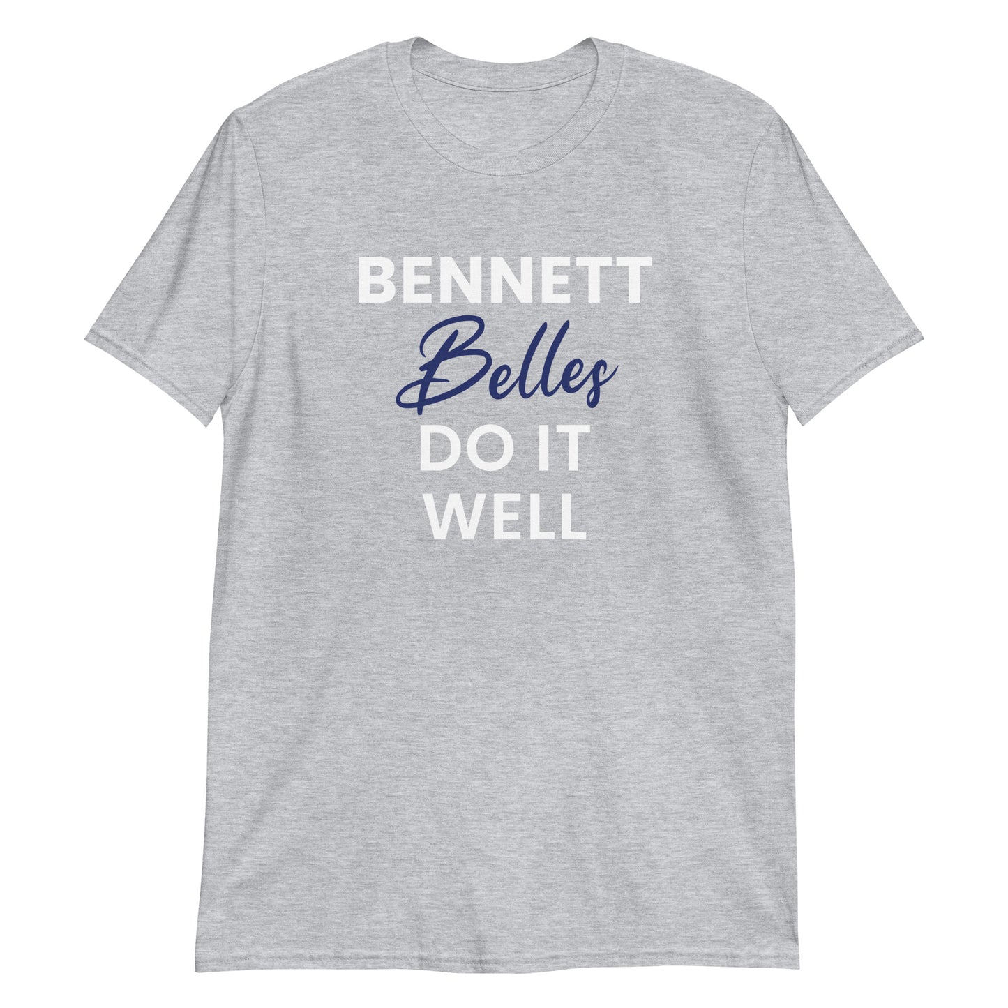 Bennett Belles Do It Well Short-Sleeve Unisex T-Shirt